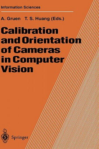 Kniha Calibration and Orientation of Cameras in Computer Vision Armin Gruen