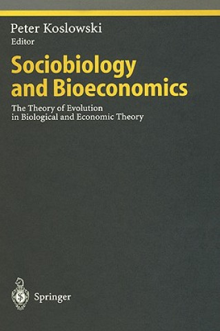 Livre Sociobiology and Bioeconomics Peter Koslowski