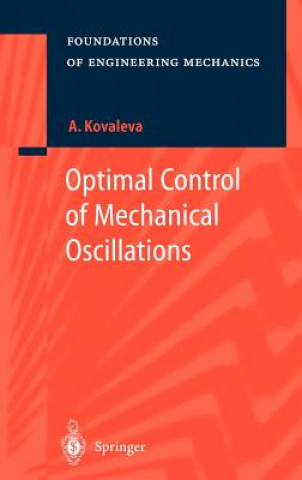 Carte Optimal Control of Mechanical Oscillations Agnessa Kovaleva
