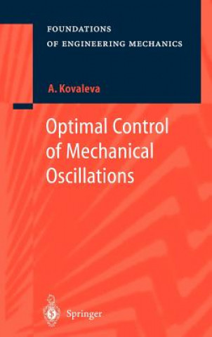 Kniha Optimal Control of Mechanical Oscillations Agnessa Kovaleva