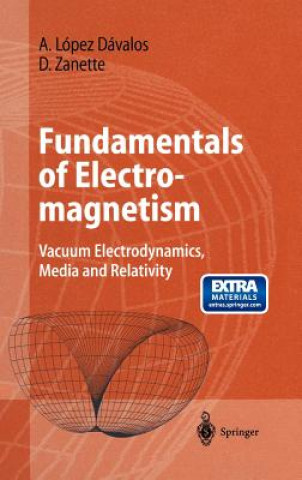 Kniha Fundamentals of Electromagnetism Arturo Lopez Davalos