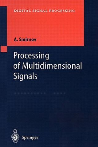 Knjiga Processing of Multidimensional Signals Alexandre Smirnov