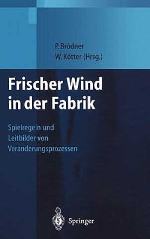 Kniha Frischer Wind in Der Fabrik Peter Brödner