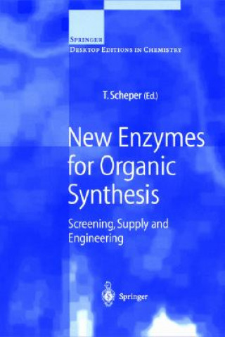 Książka New Enzymes for Organic Synthesis Thomas Scheper