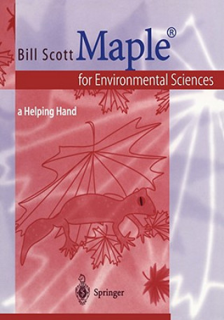 Knjiga Maple for Environmental Sciences Bill Scott