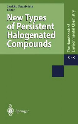 Kniha New Types of Persistent Halogenated Compounds Jaakoo Paasivirta