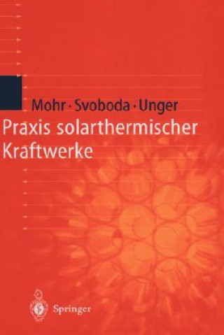 Knjiga Praxis Solarthermischer Kraftwerke Markus Mohr