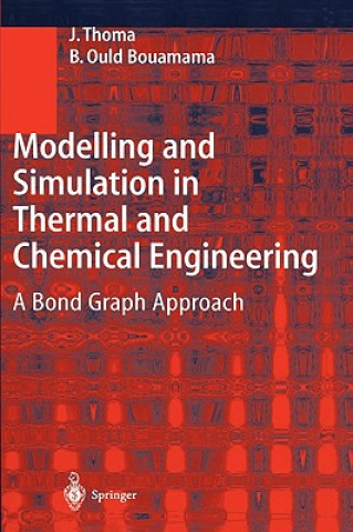 Książka Modeling and Simulation in Thermal and Chemical Engineering Jean U. Thoma