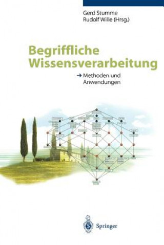 Kniha Begriffliche Wissensverarbeitung, Methoden und Anwendungen Gerd Stumme