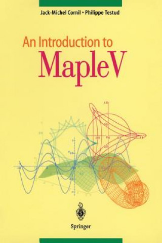 Carte An Introduction to Maple V Jack-Michel Cornil
