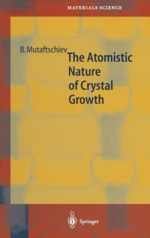 Książka Atomistic Nature of Crystal Growth Boyan Mutaftschiev