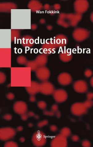 Kniha Introduction to Process Algebra Wan Fokkink