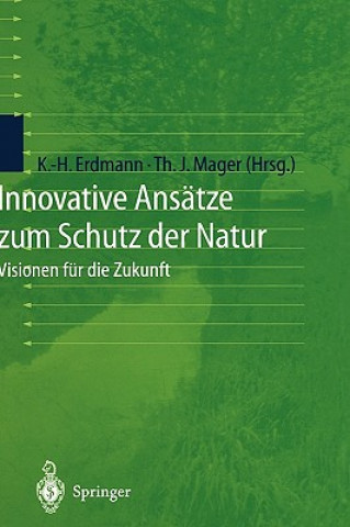 Kniha Innovative Ansatze Zum Schutz Der Natur Karl-Heinz Erdmann