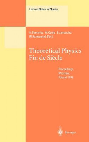 Książka Theoretical Physics Fin de Siecle Andrzej Borowiec