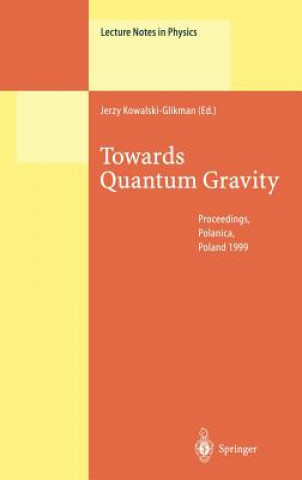 Kniha Towards Quantum Gravity Jezry Kowalski-Glikman