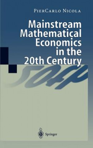 Kniha Mainstream Mathematical Economics in the 20th Century PierCarlo Nicola