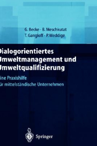 Knjiga Dialogorientiertes Umweltmanagement Und Umweltqualifizierung Guido Becke