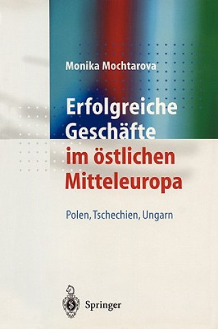 Kniha Erfolgreiche Geschafte Im OEstlichen Mitteleuropa Monika Mochtarova
