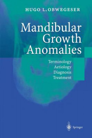Könyv Mandibular Growth Anomalies H. Obwegeser