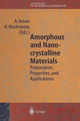 Kniha Amorphous and Nanocrystalline Materials Akihisa Inoue