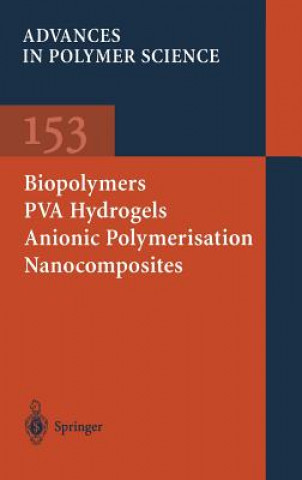 Buch Biopolymers * PVA Hydrogels Anionic Polymerisation Nanocomposites J.Y. Chang