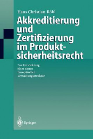 Kniha Akkreditierung Und Zertifizierung Im Produktsicherheitsrecht H. C. Röhl