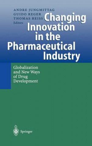 Carte Changing Innovation in the Pharmaceutical Industry Andre Jungmittag