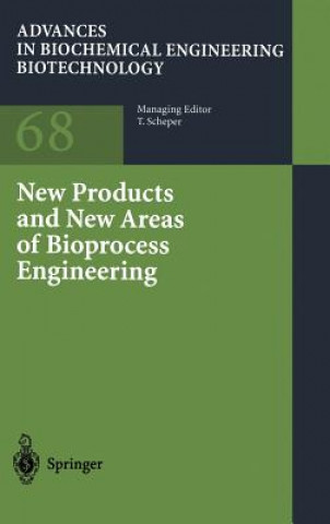 Kniha New Products and New Areas of Bioprocess Engineering Thomas Scheper