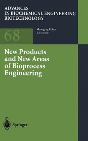 Knjiga New Products and New Areas of Bioprocess Engineering Thomas Scheper