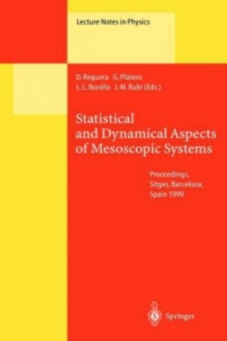 Carte Statistical and Dynamical Aspects of Mesoscopic Systems D. Reguera