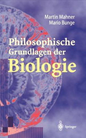 Книга Philosophische Grundlagen Der Biologie Martin Mahner