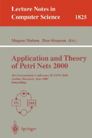 Könyv Application and Theory of Petri Nets 2000 Mogens Nielsen