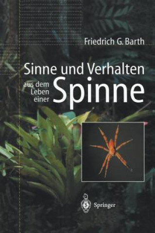 Knjiga Sinne Und Verhalten: Aus Dem Leben Einer Spinne Friedrich G. Barth