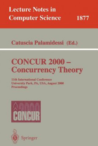 Książka CONCUR 2000 - Concurrency Theory Catuscia Palamidessi