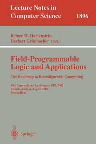 Książka Field-Programmable Logic and Applications: The Roadmap to Reconfigurable Computing Reiner W. Hartenstein