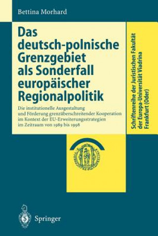 Knjiga Deutsch-polnische Grenzgebiet Als Sonderfall Europeaischer Regionalpolitik Bettina Morhard