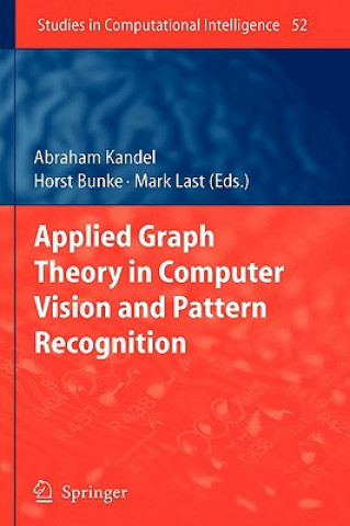 Kniha Applied Graph Theory in Computer Vision and Pattern Recognition Abraham Kandel