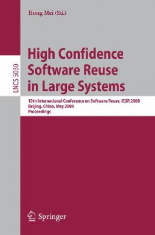 Книга High Confidence Software Reuse in Large Systems Hong Mei