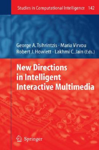 Kniha New Directions in Intelligent Interactive Multimedia George A. Tsihrintzis