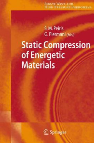 Könyv Static Compression of Energetic Materials Suhithi M. Peiris