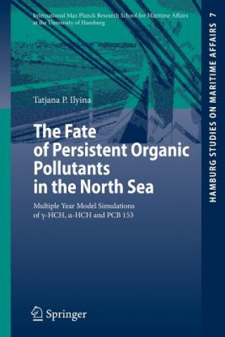 Könyv Fate of Persistent Organic Pollutants in the North Sea Tatjana P. Ilyina