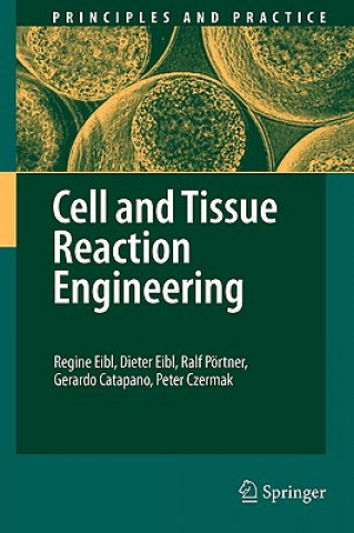 Knjiga Cell and Tissue Reaction Engineering Regine Eibl