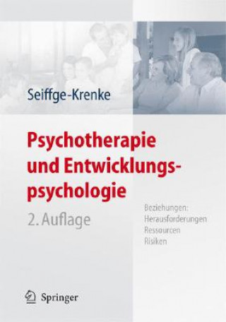 Kniha Psychotherapie und Entwicklungspsychologie Inge Seiffge-Krenke
