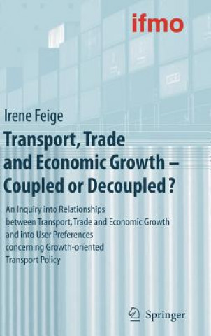 Książka Transport, Trade and Economic Growth - Coupled or Decoupled? Walter Hell