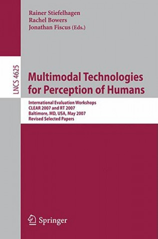 Kniha Multimodal Technologies for Perception of Humans Rainer Stiefelhagen