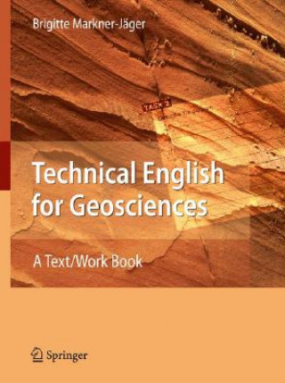 Carte Technical English for Geosciences Brigitte Markner-Jäger