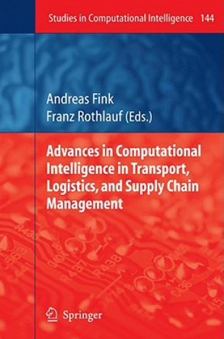 Buch Advances in Computational Intelligence in Transport, Logistics, and Supply Chain Management Andreas Fink