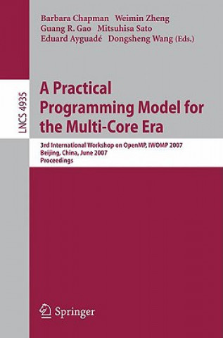 Kniha A Practical Programming Model for the Multi-Core Era Barbara Chapman