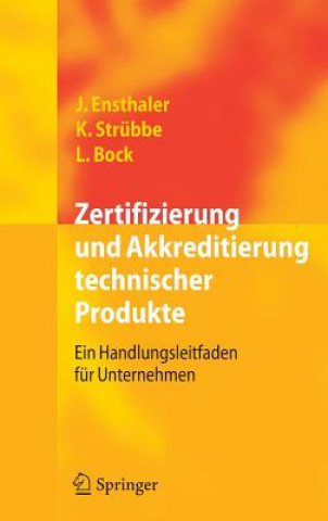 Kniha Zertifizierung Und Akkreditierung Technischer Produkte Jürgen Ensthaler