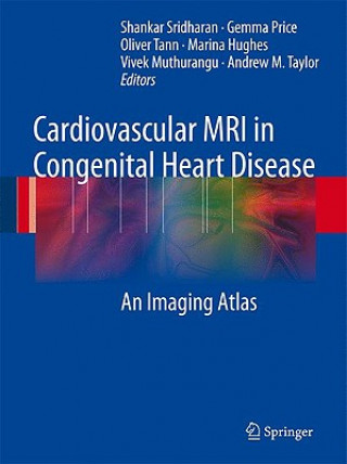 Kniha Cardiovascular MRI in Congenital Heart Disease Shankar Sridharan